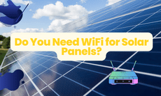 Do You Need WiFi for Solar Panels?