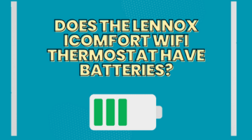Does the lennox icomfort wifi thermostat have batteries?